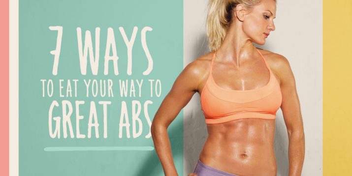 7 Ways to Eat Your Way to Great Abs