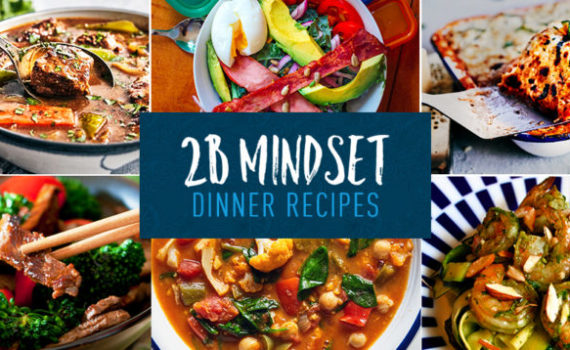 2B Mindset Dinner Recipes