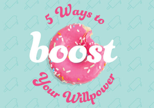 5 Ways to Boost Your Willpower