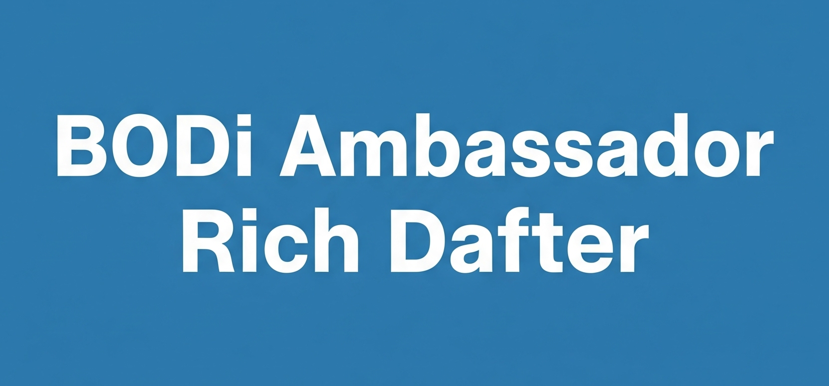 BODi Ambassador Rich Dafter