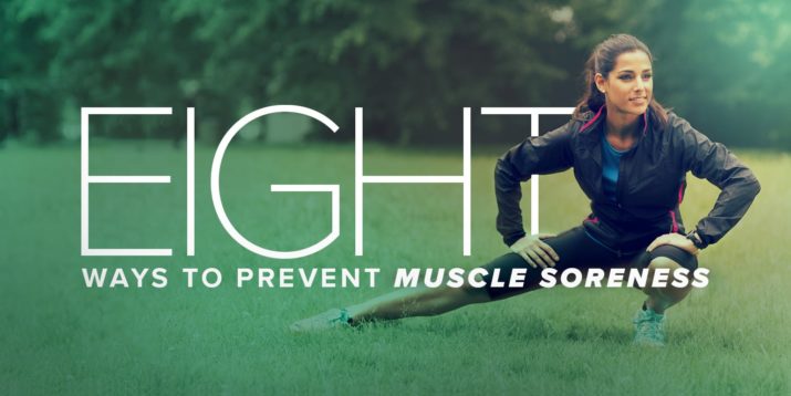 Eight Ways to Prevent Muscle Soreness