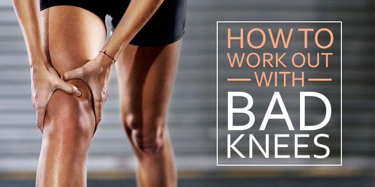 How to Work Out With Bad Knees