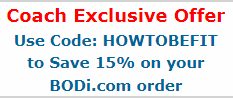 Coach Exclusive Offer Use Code: HOWTOBEFIT to Save 15% on your BODi.com order