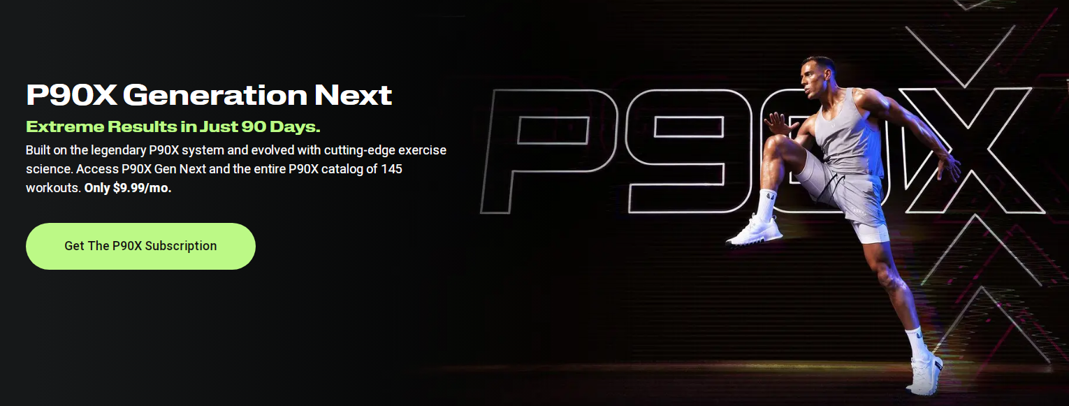 The P90X Generation Next is Just $9.99 a month