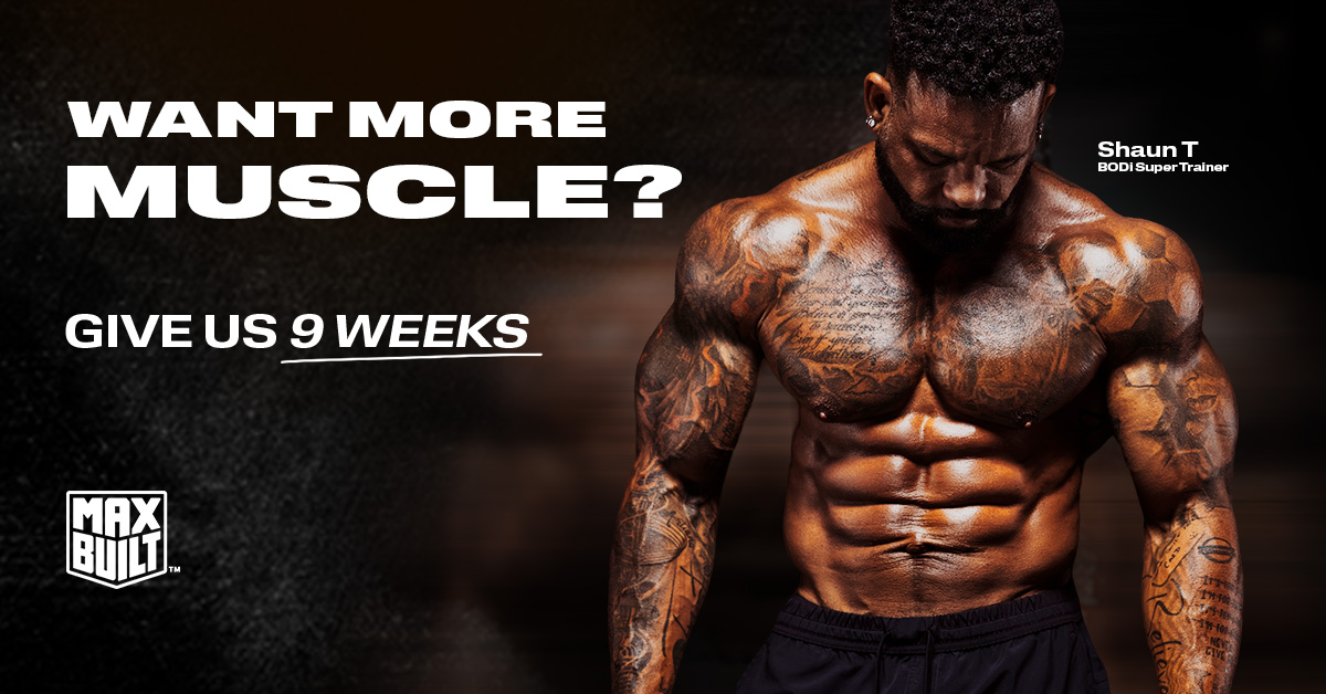 Want More Muscle - Max Built With Shaun T